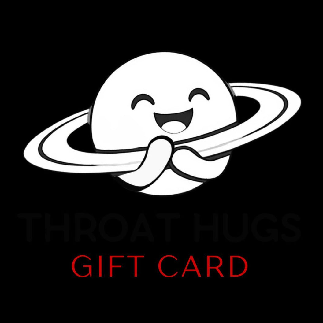 The "Throat Hugs" Digital Gift Card